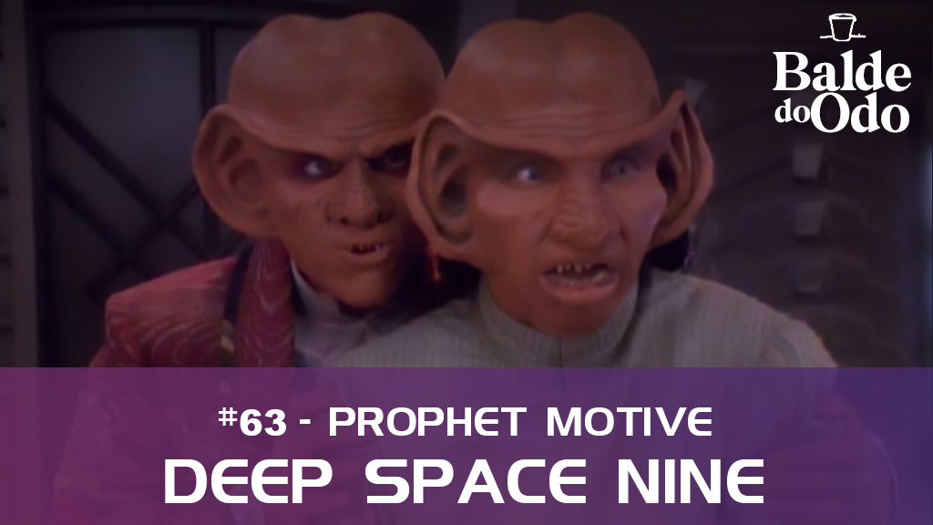 Balde do Odo #63 Prophet Motive